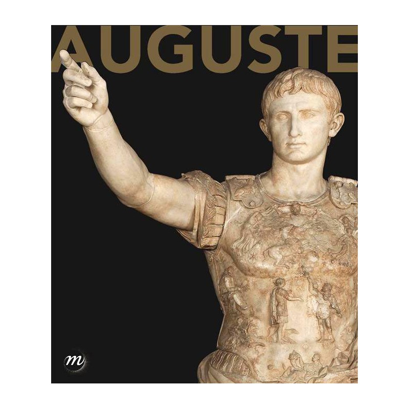 Auguste, catalogue de l'exposition Moi, Auguste, Empereur de Rome